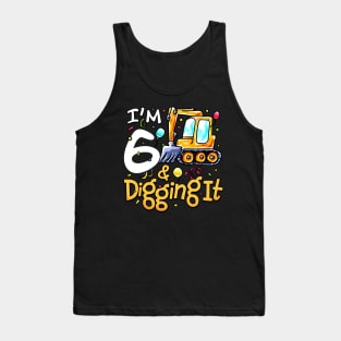 I'm 6 Year Old Gifts Excavator Construction 6th Birthday Tank Top